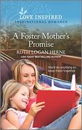 A Foster Mother's Promise: An Uplifting Inspirational Romance (Kendrick Creek #3) by Ruth Logan Herne