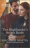 The Highlander's Stolen Bride (Highland Alliances #3) by Madeline Martin