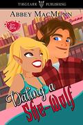 Dating a She-Wolf (Love Bites #7) by Abbey MacMunn