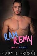 Ram Remy (Family Ties #4) by Mary B. Moore