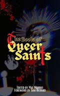 The Book of Queer Saints by Hailey Piper