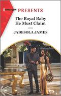 The Royal Baby He Must Claim (Jet-Set Billionaires #2) by Jadesola James