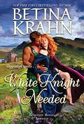 White Knight Needed (Reluctant Heroes #2) by Betina Krahn