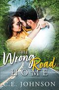 The Wrong Road Home by C.E. Johnson