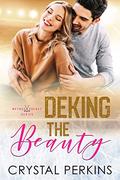 Deking the Beauty (Metros Hockey #3) by Crystal Perkins