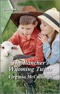 The Rancher's Wyoming Twins: A Clean Romance (Back to Adelaide Creek #1) by Virginia McCullough