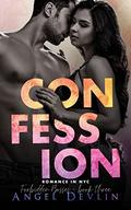 Confession (Love in NYC: Forbidden Bosses #3) by Angel Devlin