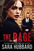 The Rage (The Debt #3) by Sara Hubbard