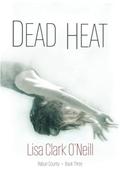 Dead Heat (Rabun County #3) by Lisa Clark O'Neill