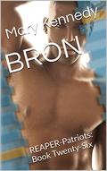 BRON: REAPER-Patriots: Book Twenty-Six by Mary Kennedy