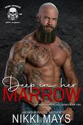 Deep in her Marrow (The Rebel Chasers M.C. #1) by Nikki Mays
