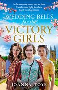 Wedding Bells for the Victory Girls (Marlow’s Department Store #6) by Joanna Toye