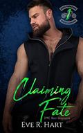 Claiming Fate (Steel Paragons MC Next Generation #1) by Eve R. Hart