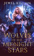 Wolves of the Midnight Stars by Jewel Killian