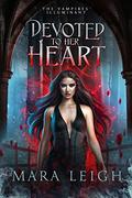 Devoted to Her Heart (The Vampires' Illuminant #4) by Mara Leigh