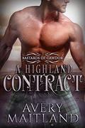 A Highland Contract: A Medieval Highland Romance (Bastards of Cawdor #3) by Avery Maitland