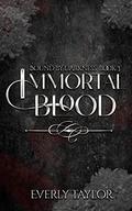 Immortal Blood (Bound By Darkness #3) by Everly Taylor