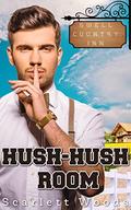 Hush-Hush Room: bridesmaid romance (Swell Country Inn #3) by Scarlett Woods