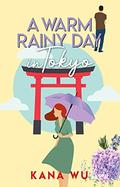 A Warm Rainy Day in Tokyo by Kana Wu