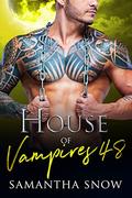 House Of Vampires 48: Love Is A Minefield  (The Sons Of Vlad Series) by Samantha Snow