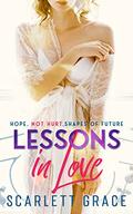 Lessons in Love Book 5 - Hope, Not Hurt, Shapes the Future: An Age Gap Lesbian Romance by Scarlett Grace