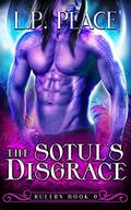 The Sotul's Disgrace by L.P. Peace
