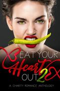 Eat Your Heart Out 2 by K.R. Max