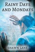Rainy Days and Mondays by Shawn Lane