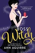 Boss Witch (Fix-It Witches #2) by Ann Aguirre