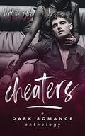 Cheaters: A Dark Romance Anthology by Cassia Brightmore