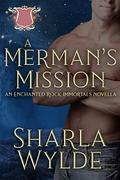 A Merman's Mission by Sharla Wylde