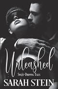 Unleashed: Sweat-Dripping Tales (Unleashed: Sweat-Dripping Tales) by Sarah Stein