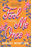 Fool Me Once by Ashley Winstead