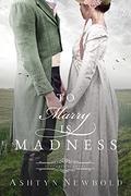 To Marry is Madness   (Supposed Scandal) by Ashtyn Newbold