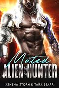 Mated To The Alien Hunter: A SciFi Romance (Fated Mates of the First Ones #1) by Tara Starr