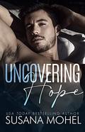 Uncovering Hope by Susana Mohel