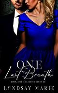 One Last Breath (The Rescued Duet #2) by Lyndsay Marie