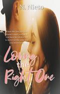 Loving The Right One (It Was You Duet #2) by N. Nieto