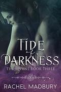 Tide of Darkness (The Sevens Series #3) by Rachel Madbury