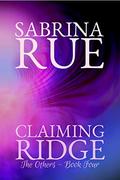 Claiming Ridge: The Others: Book Four by Sabrina Rue