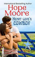 Heart Love'n Cowboy (Billionaire Cowboys of Lone Star, Texas #2) by Hope Moore