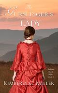 The Gunslinger's Lady (Andrews Family Saga #2) by Kimberly C. Miller