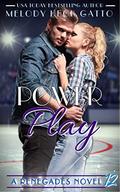 Power Play (Renegades #12) by Melody Heck Gatto