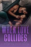 When Love Collides by Alexis Taylor