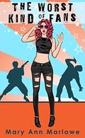 The Worst Kind of Fans by Mary Ann Marlowe