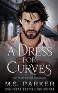 A Dress for Curves by M. S. Parker