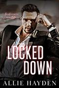 Locked Down Kindle Edition by Allie Hayden