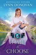Time to Choose: Time to Ride Series, Book 4 by Erin Dameron-Hill