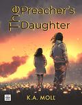 The Preacher's Daughter (Dallin #2) by K.A. Moll
