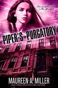 PIPER'S PURGATORY by Maureen A. Miller